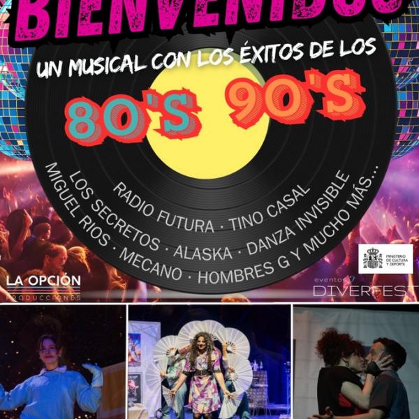 Bienvenidos, el musical de los 80's y 90's